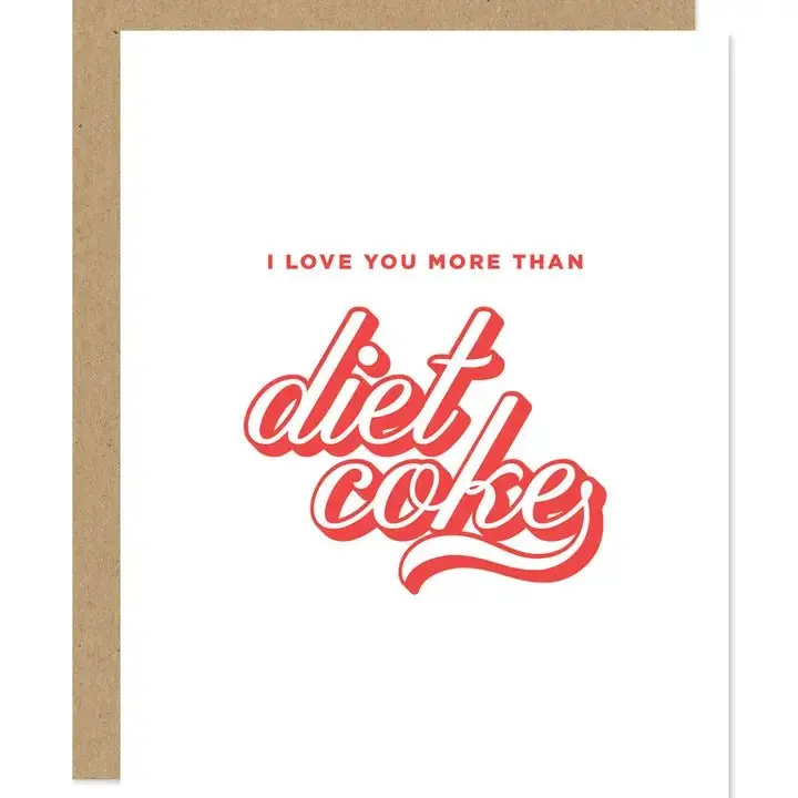 I Love You More Than Diet Coke Card 1